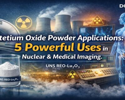 Lutetium Oxide Powder Applications (UNS REO-Lu₂O₃) – 5 Powerful Breakthrough Uses 4 Lutetium Oxide Powder Applications (UNS REO-Lu₂O₃) – 5 Powerful Breakthrough Uses